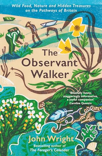 The Observant Walker: Wild Food, Nature and Hidden Treasures on the Pathways of Britain von Profile Books